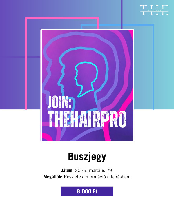 Join The Hair Pro Show buszjegy Sopron-Kapuvár-Csorna-Győr-Tatabánya-Fót útvonal