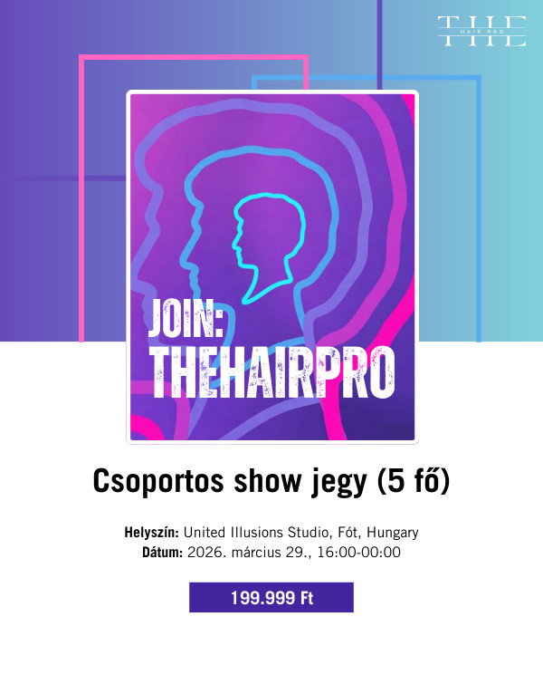 Join The Hair Pro csoportos show jegy 5 fő