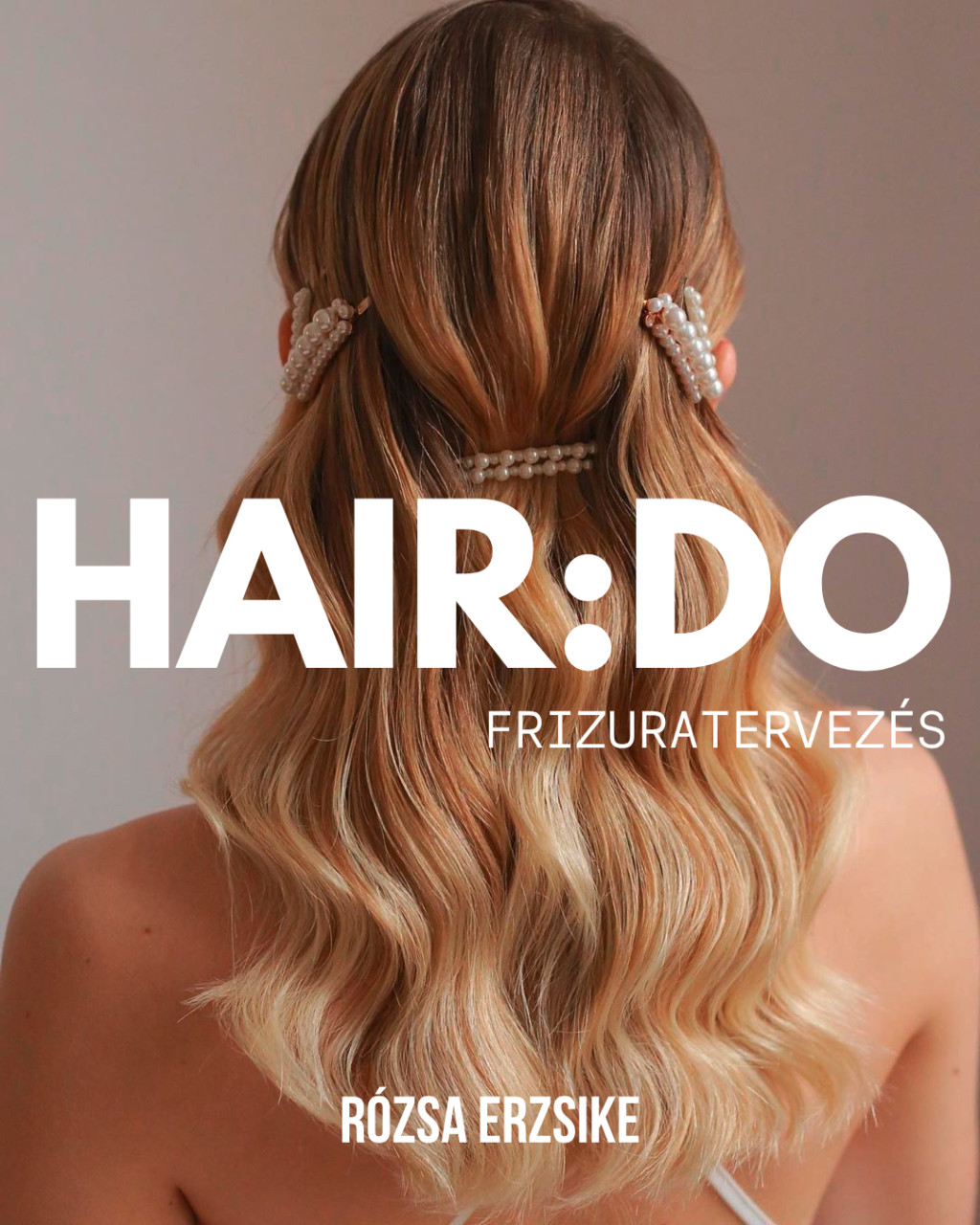 HAIR:DO by Rózsa Erzsébet - Frizuratervezés 2026/09/15
