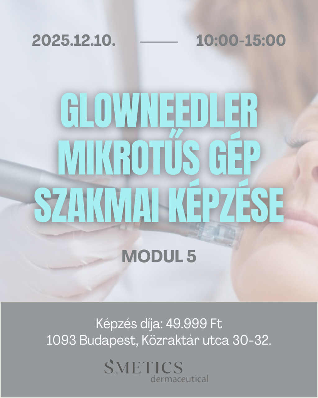 S'METICS by dermaceutical GLOW NEEDLER MIKROTŰS GÉP SZAKMAI KÉPZÉSE - MODUL 5. december 10.